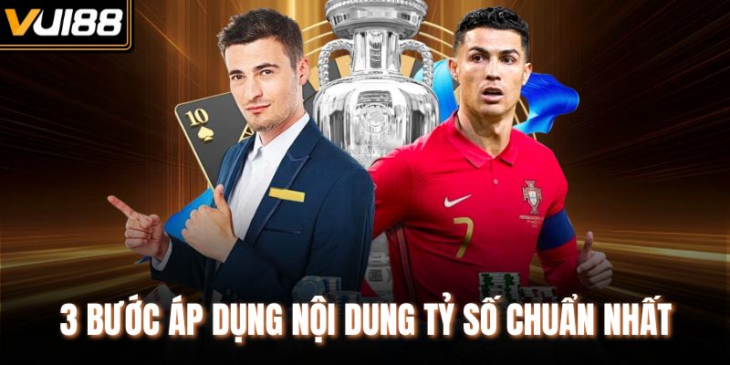 3 bước áp dụng nội dung tỷ số chuẩn nhất