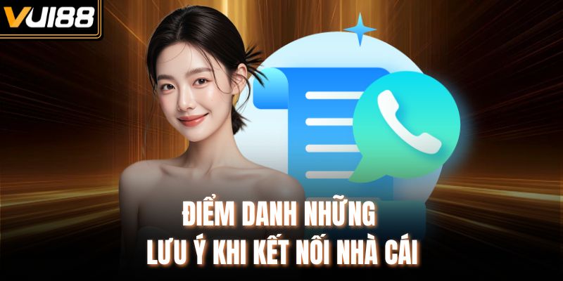 Điểm danh những lưu ý khi kết nối nhà cái