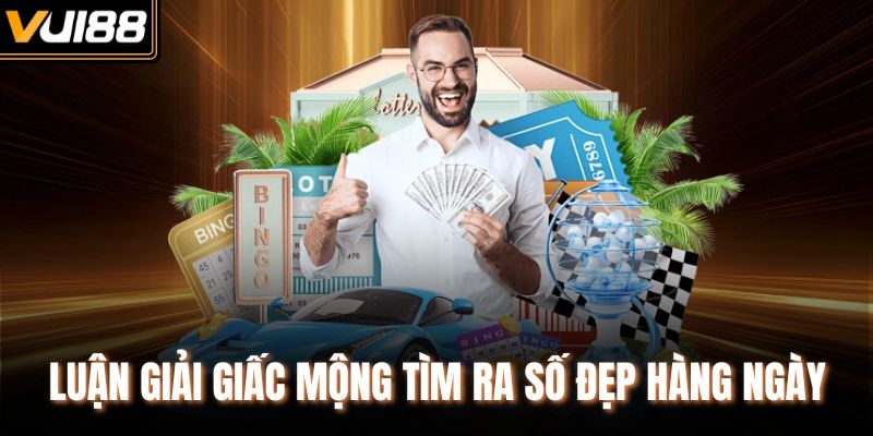 Luận giải giấc mộng tìm ra số đẹp hàng ngày