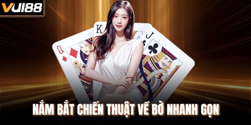 Nắm bắt chiến thuật về bờ nhanh gọn