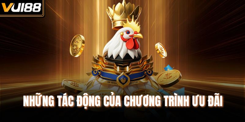 Những tác động của chương trình ưu đãi