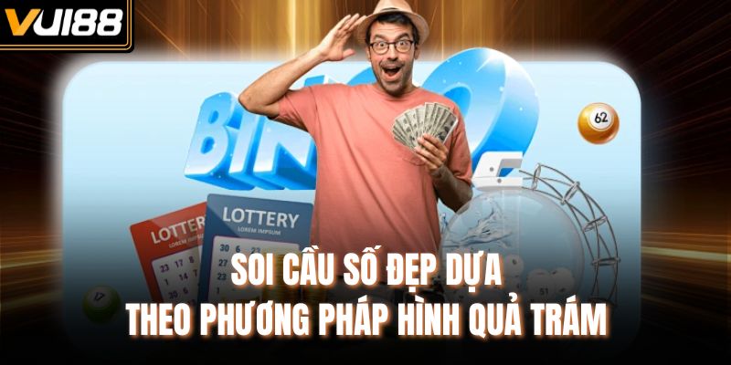 Soi cầu số đẹp dựa theo phương pháp hình quả trám