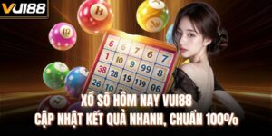 Xổ Số Hôm Nay VUI88 - Cập Nhật Kết Quả Nhanh, Chuẩn 100%