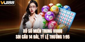 Xổ Số Miền Trung Vui88 - Soi Cầu 14 Đài, Tỷ Lệ Thưởng 1:95